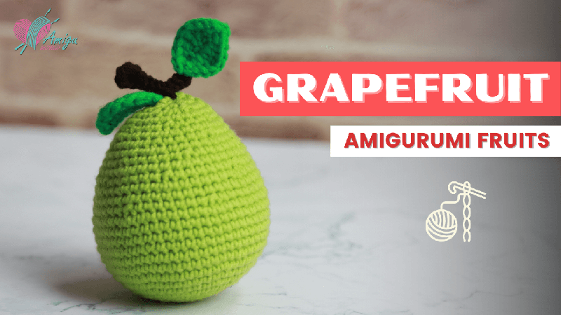 FREE Pattern - How to crochet a Grapefruit amigurumi pattern
