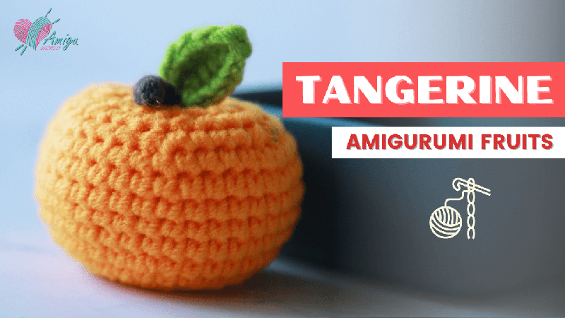 FREE Pattern - Crochet a TANGERINE amigurumi free easy pattern tutorial for beginner