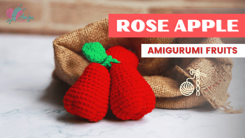 FREE Pattern - How to make a ROSE APPLE amigurumi pattern
