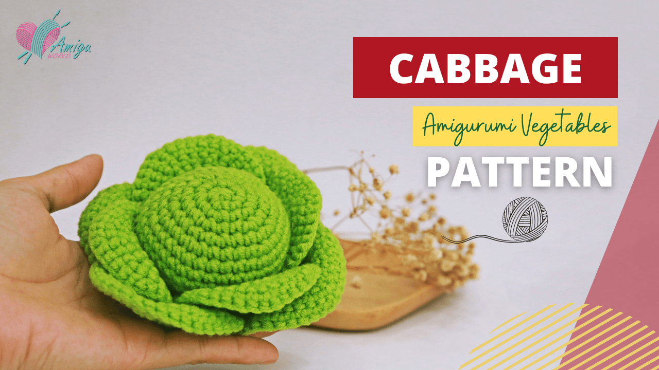 FREE Pattern - How to crochet amigurumi CABBAGE