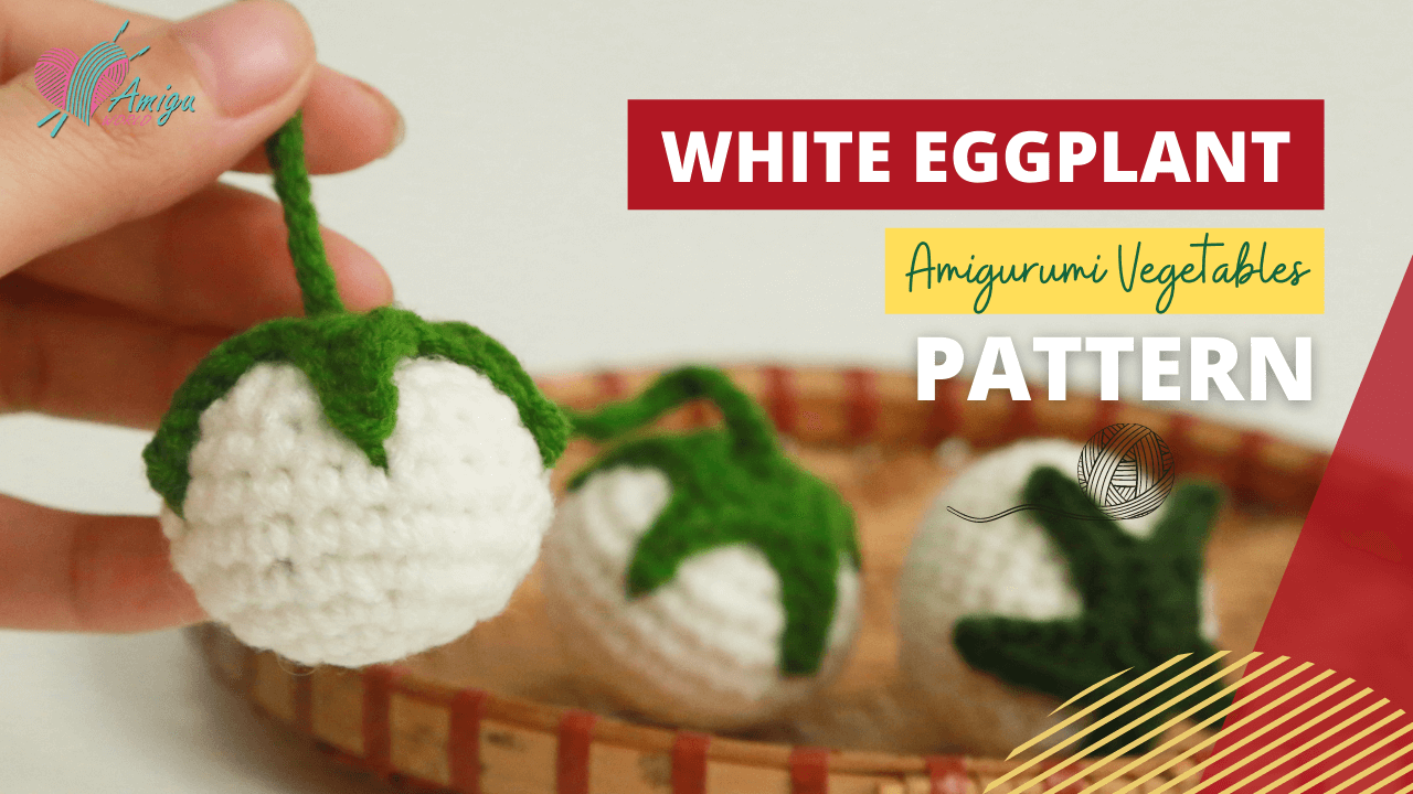 FREE PATTERN - How to crochet amigurumi white eggplant