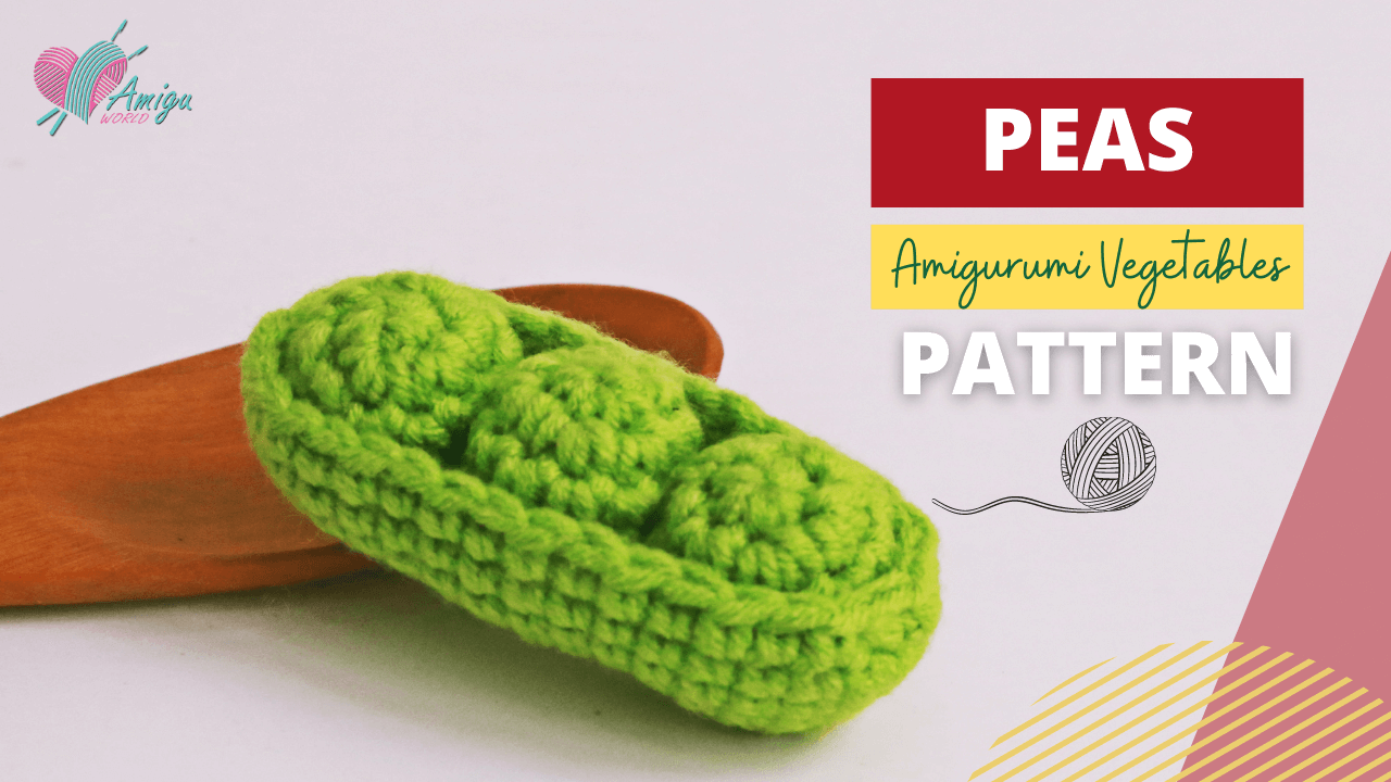 How to crochet amigurumi PEAS | Free Pattern