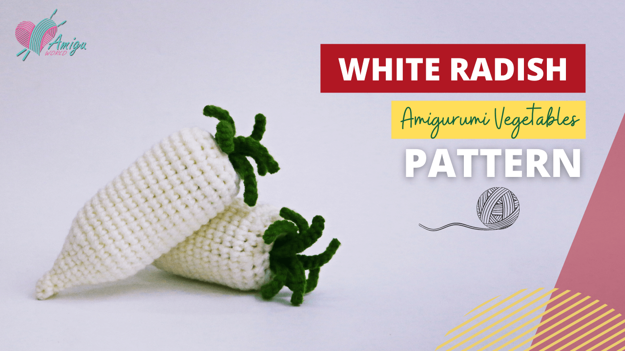 FREE Pattern - Crochet a WHITE RADISH amigurumi step by step tutorial