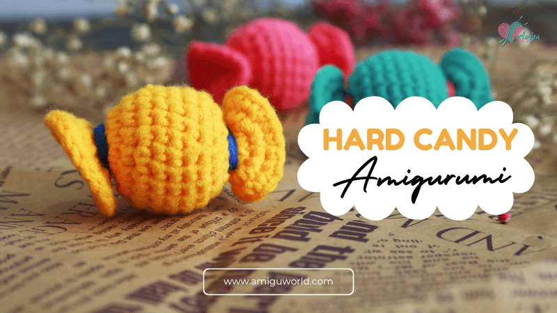 Free Pattern - How to crochet amigurumi HARD CANDY