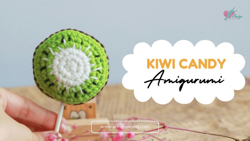 Free Pattern - How to crochet amigurumi KIWI CANDY