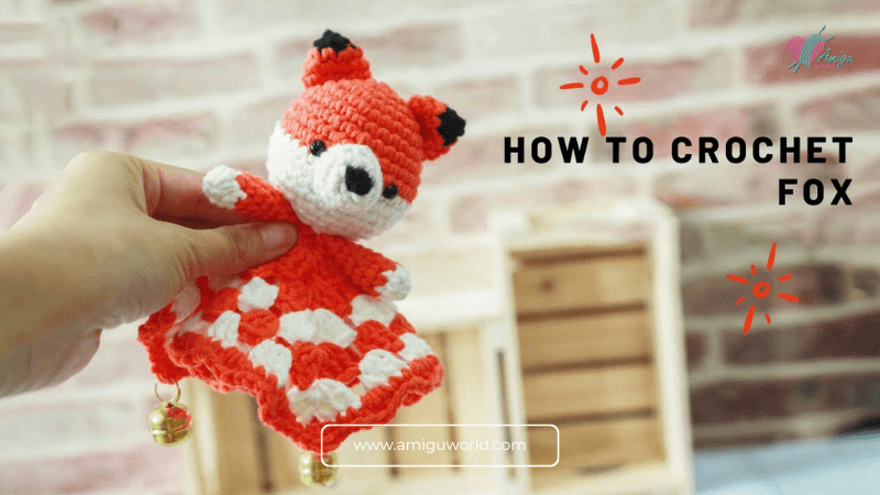 Adorable fox toy for babies - Crochet amigurumi tutorial