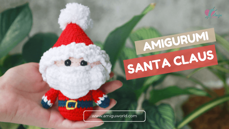 Santa Claus Amigurumi - Step-by-Step Crochet Tutorial with Free Pattern