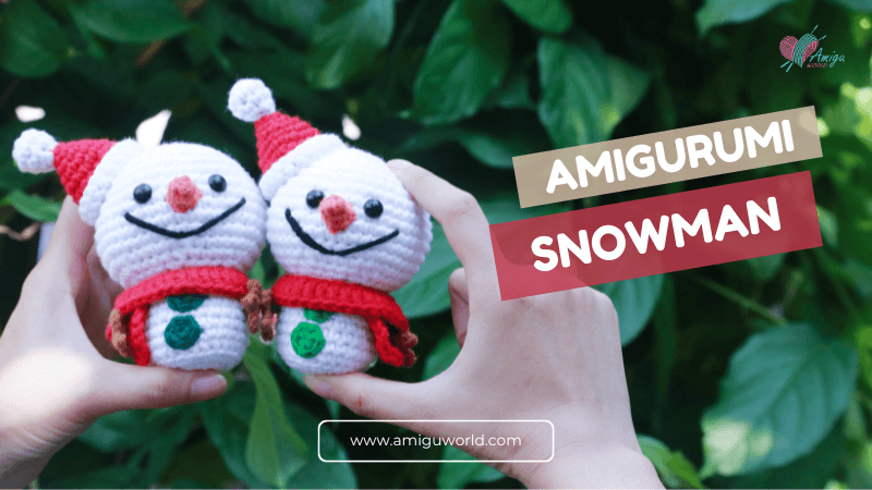 Snowman Christmas Amigurumi - Crochet Tutorial with Free Pattern