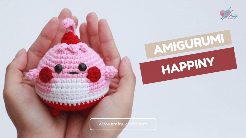 Crochet Joyful Happiny Amigurumi Free Tutorial