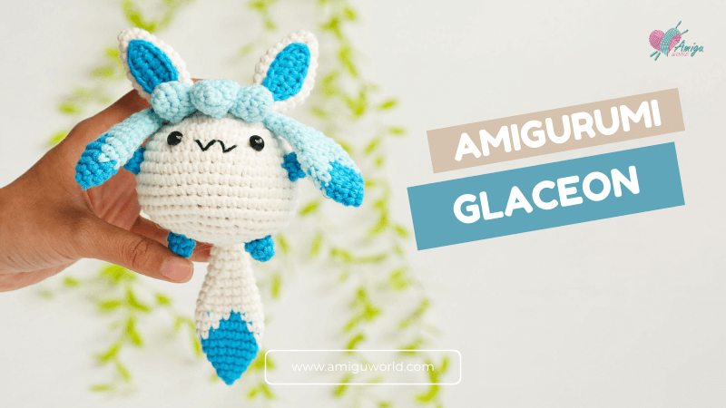 Free Glaceon Pokémon Amigurumi Crochet Tutorial