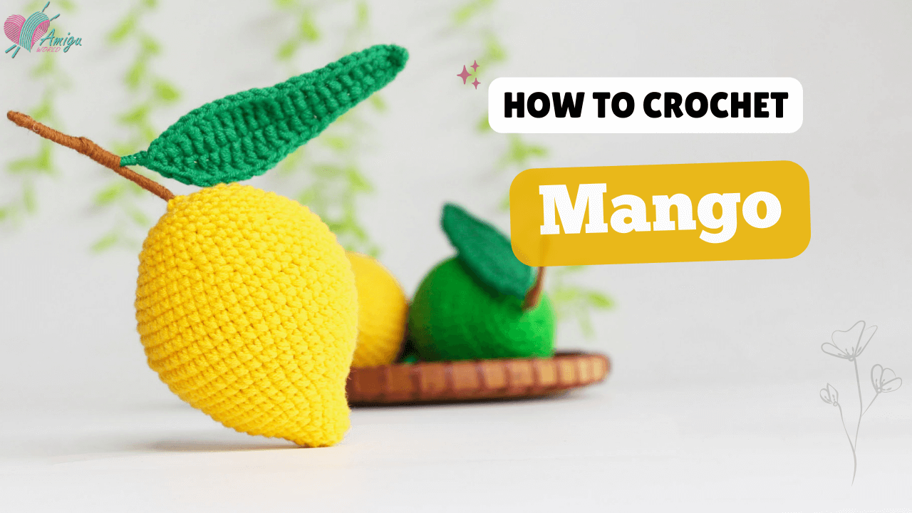 Amigurumi mango fruit free crochet tutorial