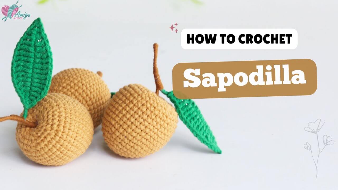 Amigurumi Sapodilla fruit free crochet tutorial