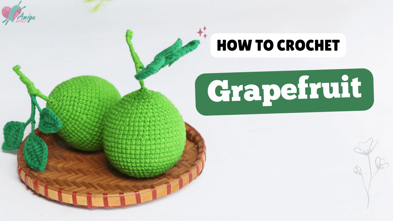 Amigurumi food Grapefruit free crochet tutorial